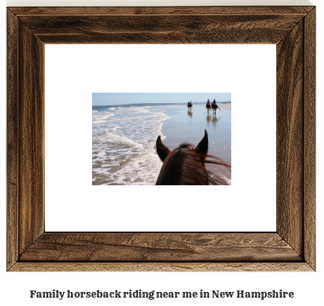 family horseback riding near me New Hampshire